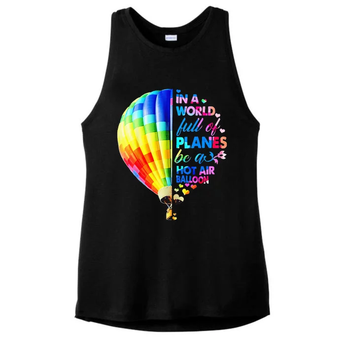 In A World Full Of Planes Be A Hot Air Balloon Ladies Tri-Blend Wicking Tank