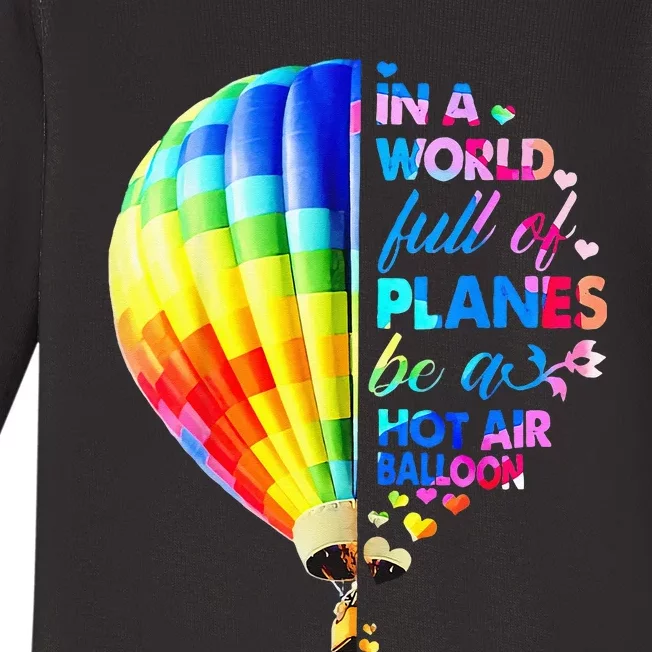 In A World Full Of Planes Be A Hot Air Balloon Baby Long Sleeve Bodysuit