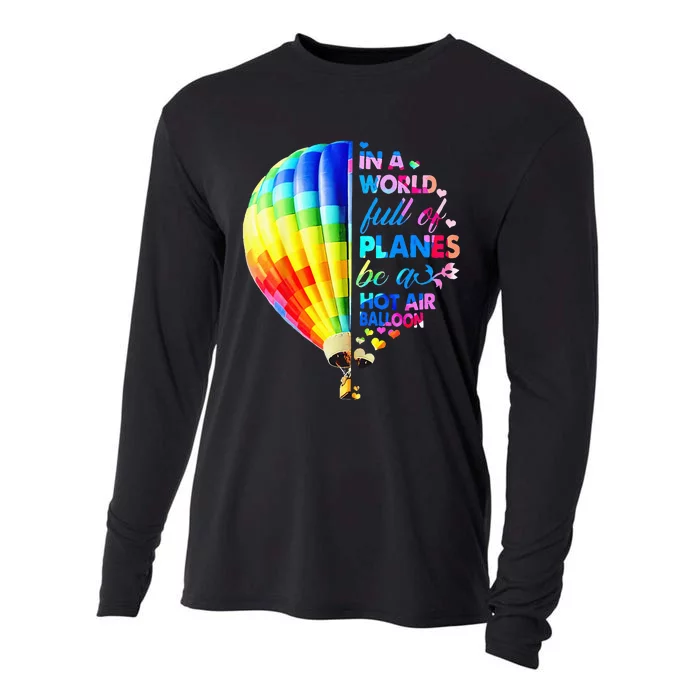 In A World Full Of Planes Be A Hot Air Balloon Cooling Performance Long Sleeve Crew