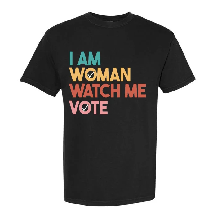 I Am Woman Watch Me Vote Garment-Dyed Heavyweight T-Shirt