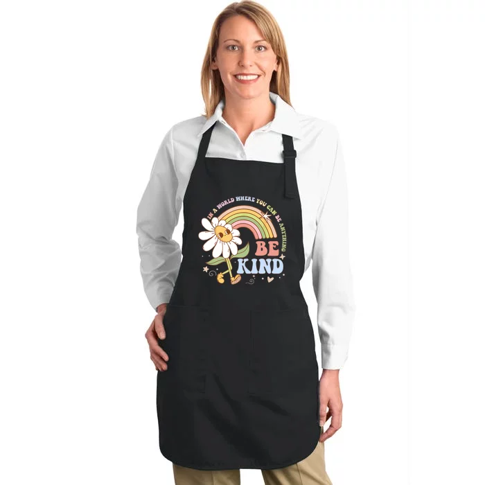 In A World Where You Can Be Anything Be Kind Kindness Full-Length Apron With Pocket