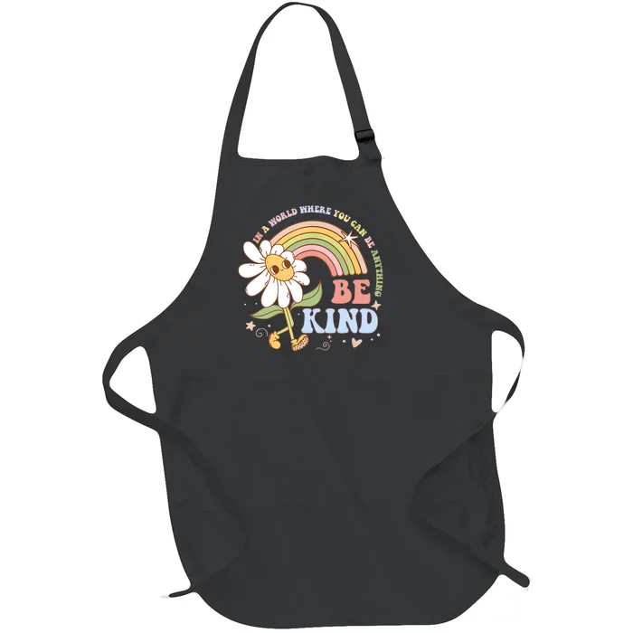 In A World Where You Can Be Anything Be Kind Kindness Full-Length Apron With Pocket