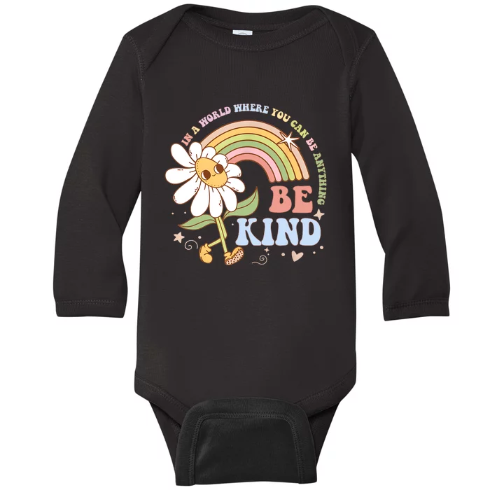 In A World Where You Can Be Anything Be Kind Kindness Baby Long Sleeve Bodysuit