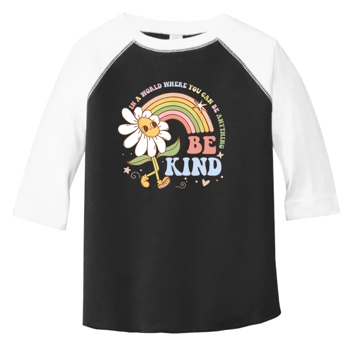 In A World Where You Can Be Anything Be Kind Kindness Toddler Fine Jersey T-Shirt