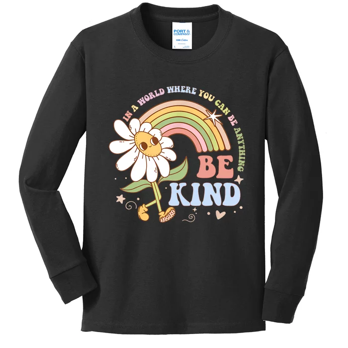 In A World Where You Can Be Anything Be Kind Kindness Kids Long Sleeve Shirt