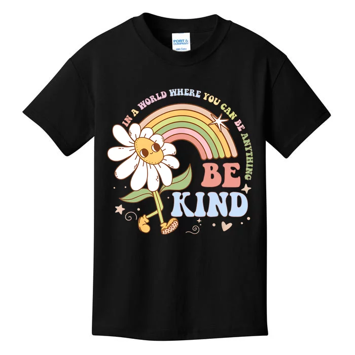 In A World Where You Can Be Anything Be Kind Kindness Kids T-Shirt