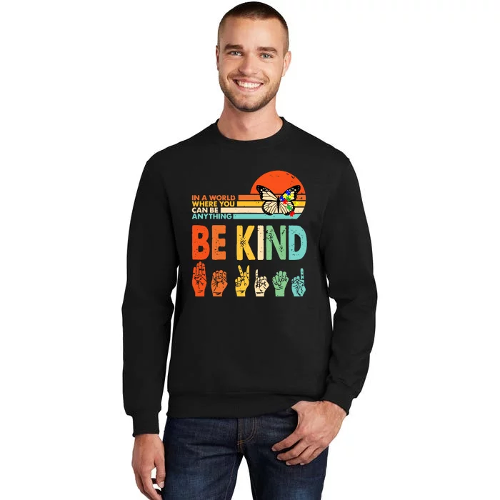 In A World Where You Can Be Anything Be Kind Vintage Autism Awareness Tall Sweatshirt