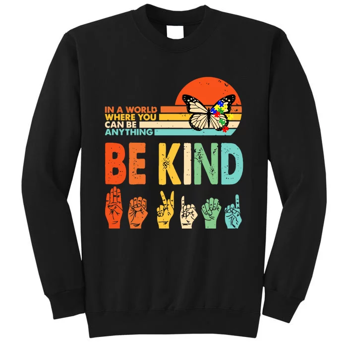 In A World Where You Can Be Anything Be Kind Vintage Autism Awareness Tall Sweatshirt