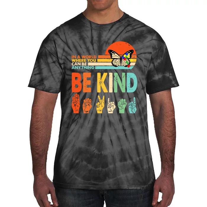 In A World Where You Can Be Anything Be Kind Vintage Autism Awareness Tie-Dye T-Shirt