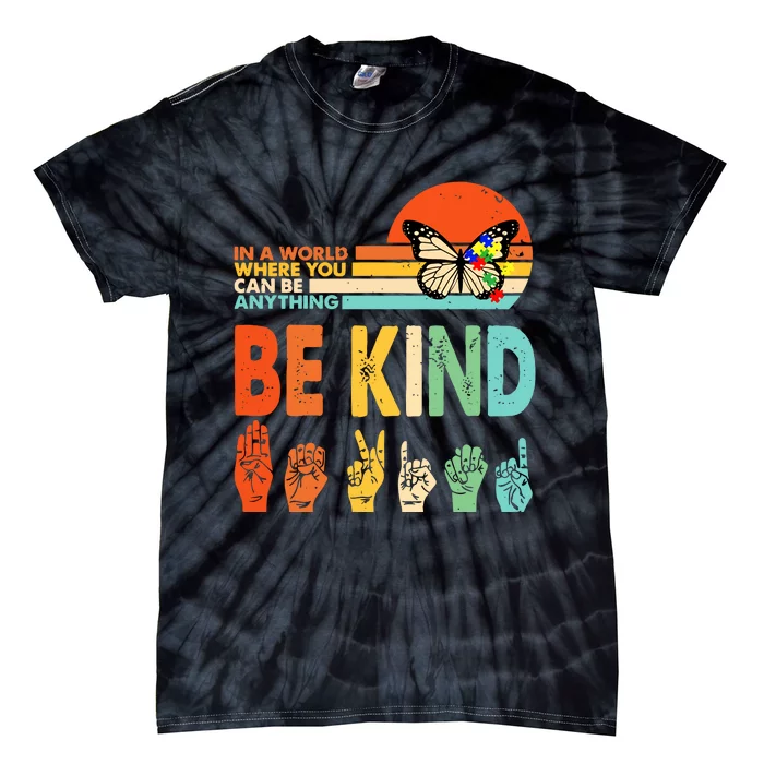 In A World Where You Can Be Anything Be Kind Vintage Autism Awareness Tie-Dye T-Shirt