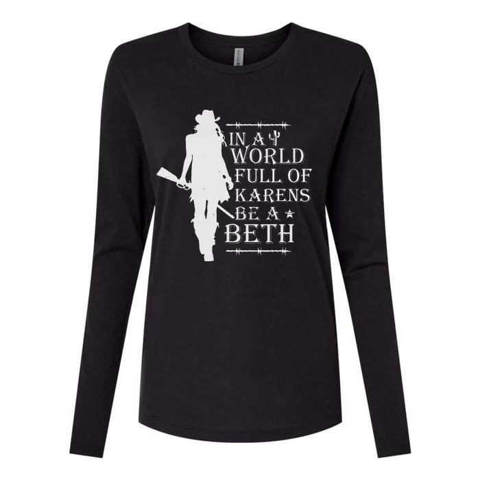 In A World Full Of Karens Be A Beth Womens Cotton Relaxed Long Sleeve T-Shirt