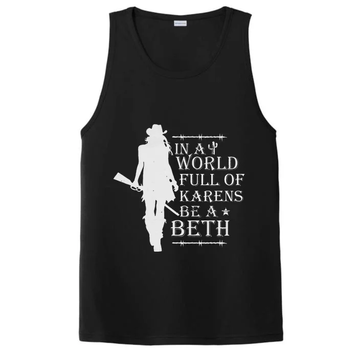 In A World Full Of Karens Be A Beth Performance Tank