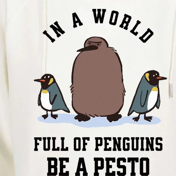 In A World Full Of Penguins Be A Pesto Funny Graphic Womens Funnel Neck Pullover Hood