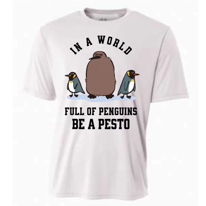 In A World Full Of Penguins Be A Pesto Funny Graphic Cooling Performance Crew T-Shirt