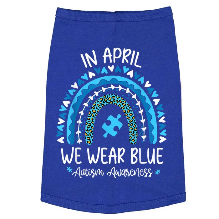 In April We Wear Blue Rainbow Autism Awareness Month Shirt Doggie Tank