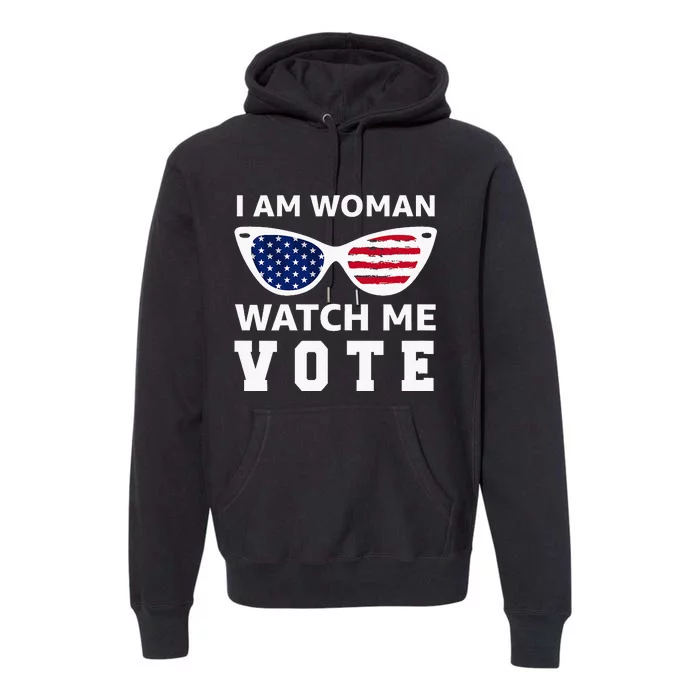 I Am Woman Watch Me Vote Premium Hoodie