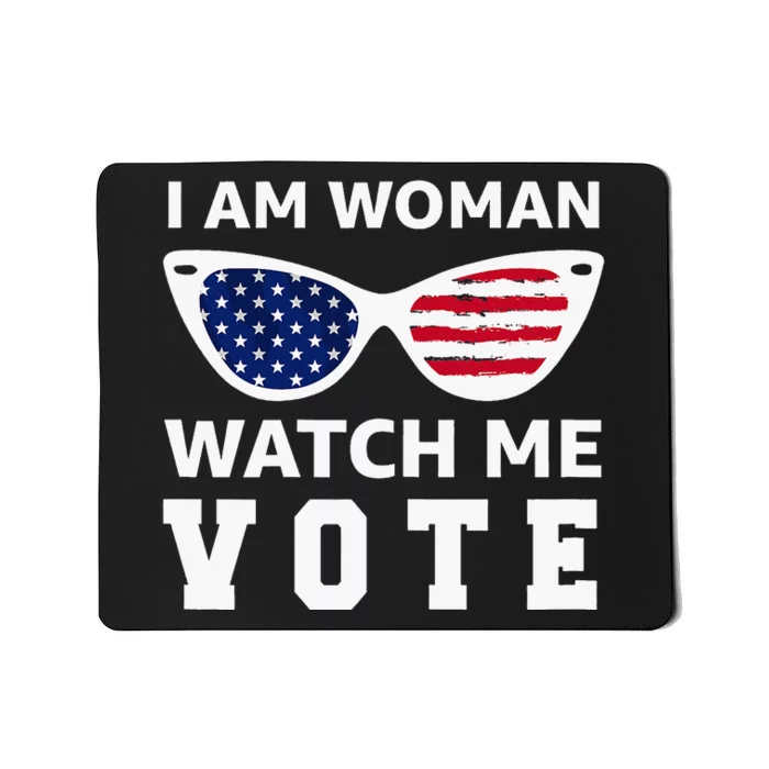 I Am Woman Watch Me Vote Mousepad