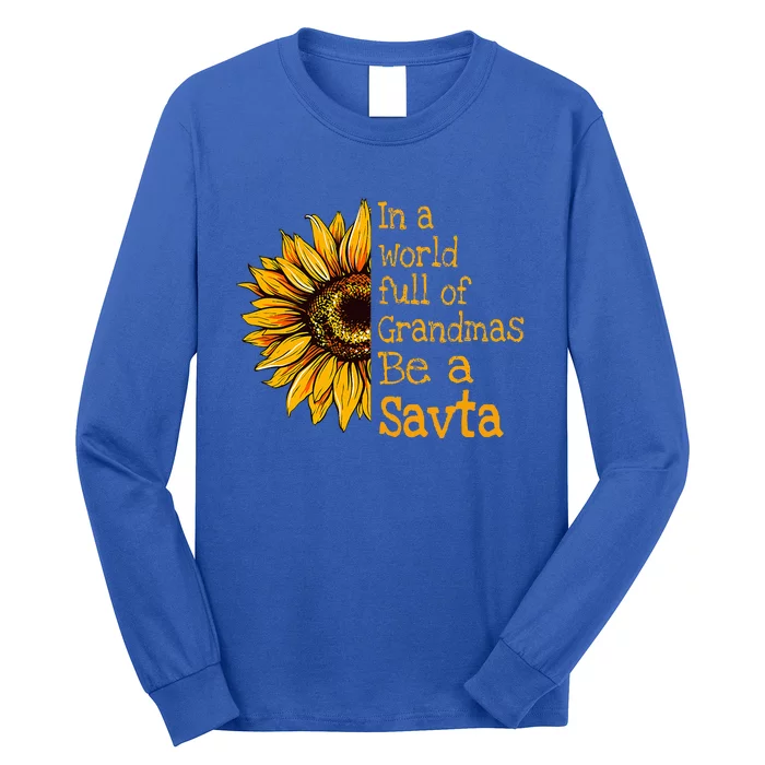 In A World Of Grandmas Be A Savta Hebrew Jewish Grandma Long Sleeve Shirt