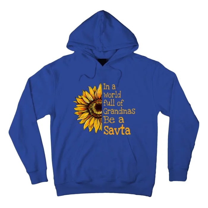 In A World Of Grandmas Be A Savta Hebrew Jewish Grandma Tall Hoodie