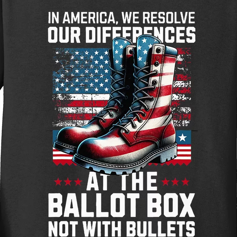 In America We Resolve Our Differences At The Ballot Box Kids Long Sleeve Shirt