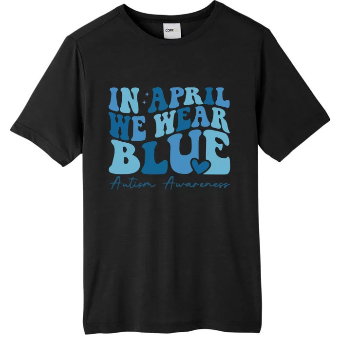 In April We Wear Blue Autism Awareness ChromaSoft Performance T-Shirt