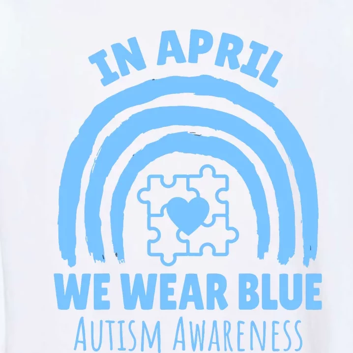 In April We Wear Blue Autism Awareness Month Puzzle Garment-Dyed Sweatshirt