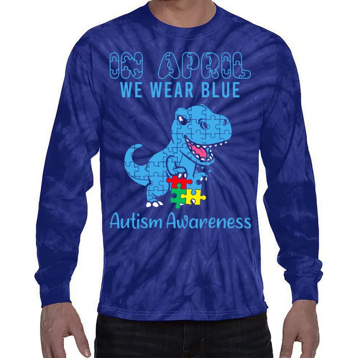 In April We Wear Blue Autism Awareness Month Dinosaur Trex Tie-Dye Long Sleeve Shirt