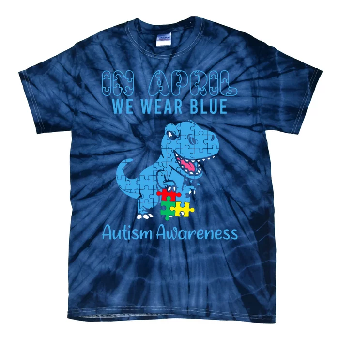 In April We Wear Blue Autism Awareness Month Dinosaur Trex Tie-Dye T-Shirt