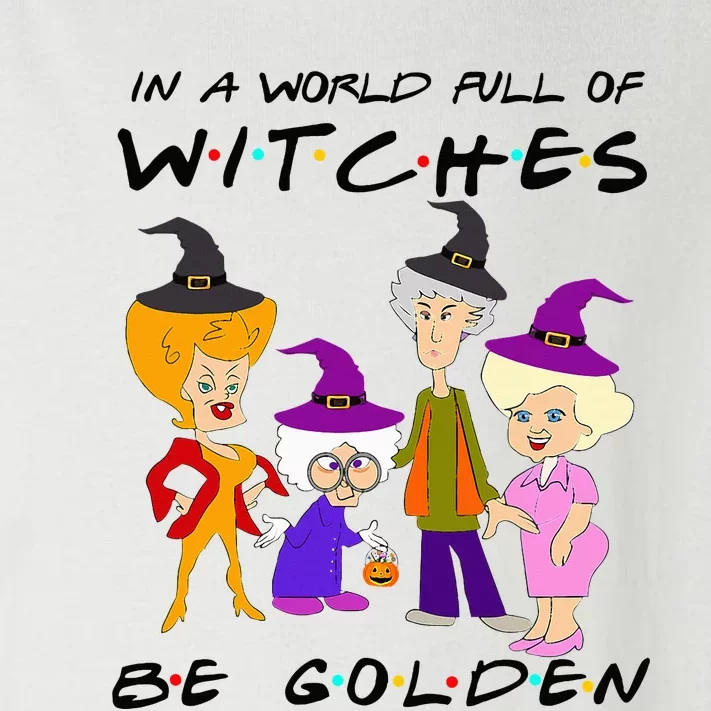 In A World Full Of Witches Be Golden Family And Friends Toddler Long Sleeve Shirt