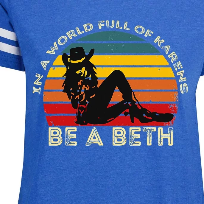 In A World Full Of Karens Be A Beth Enza Ladies Jersey Football T-Shirt