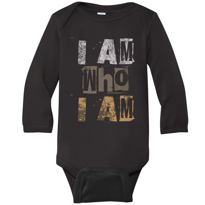 I Am Who I Am Grunge Style Worldwide Attitude Baby Long Sleeve Bodysuit