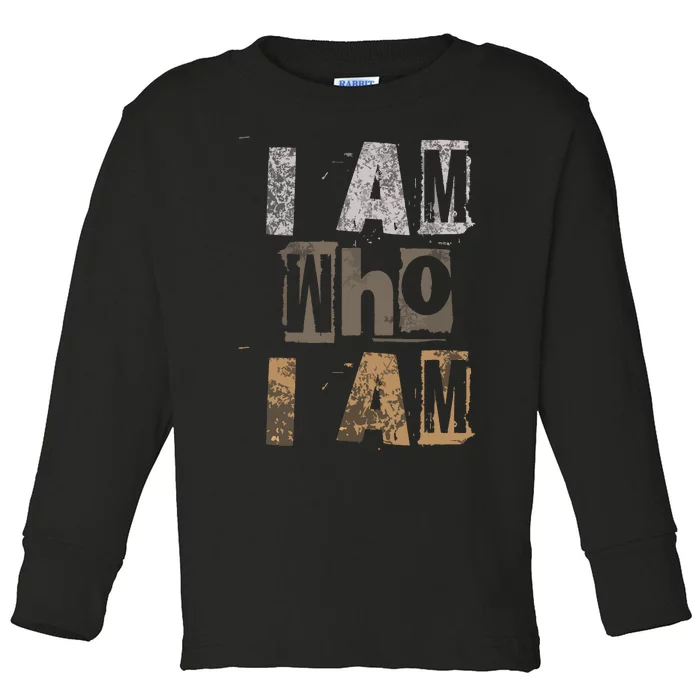 I Am Who I Am Grunge Style Worldwide Attitude Toddler Long Sleeve Shirt