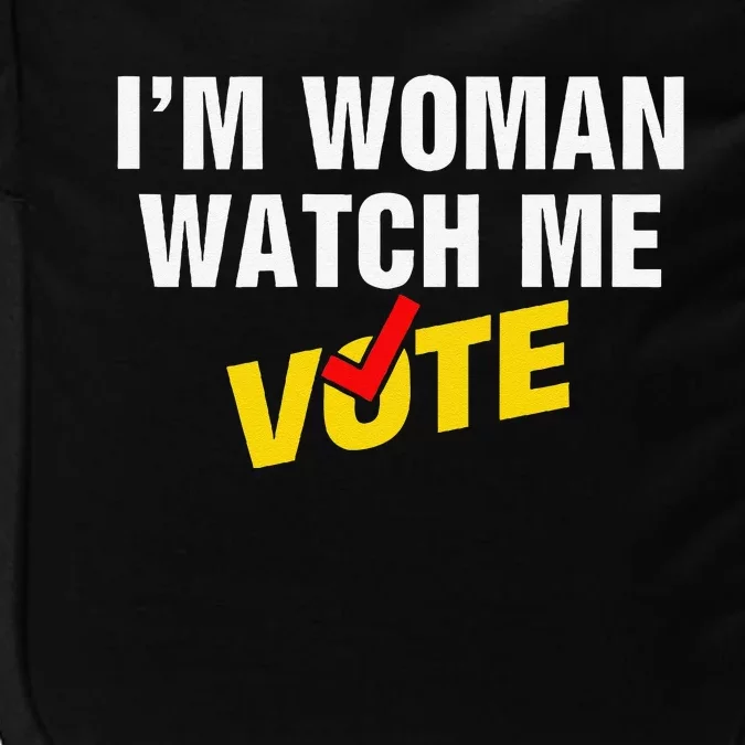 I Am Woman Watch Me Vote Impact Tech Backpack