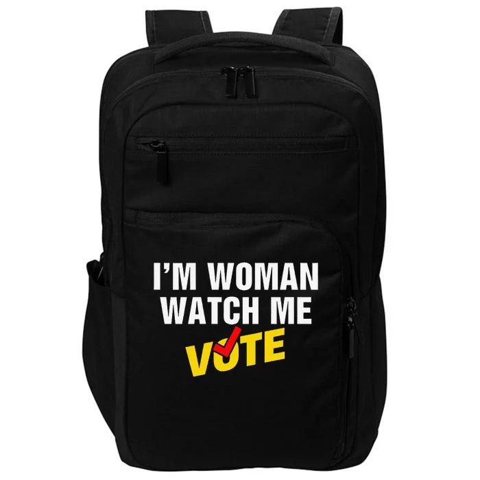 I Am Woman Watch Me Vote Impact Tech Backpack