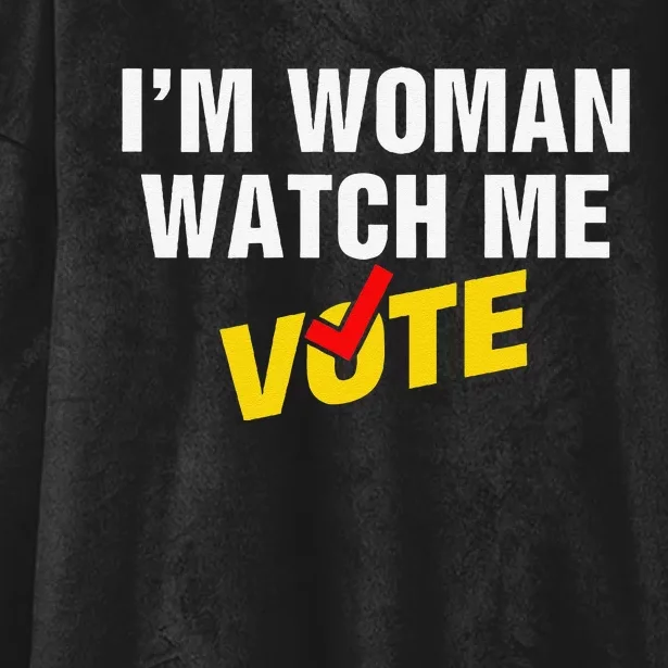 I Am Woman Watch Me Vote Hooded Wearable Blanket