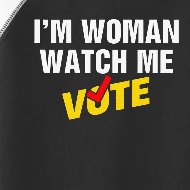 I Am Woman Watch Me Vote Toddler Fine Jersey T-Shirt