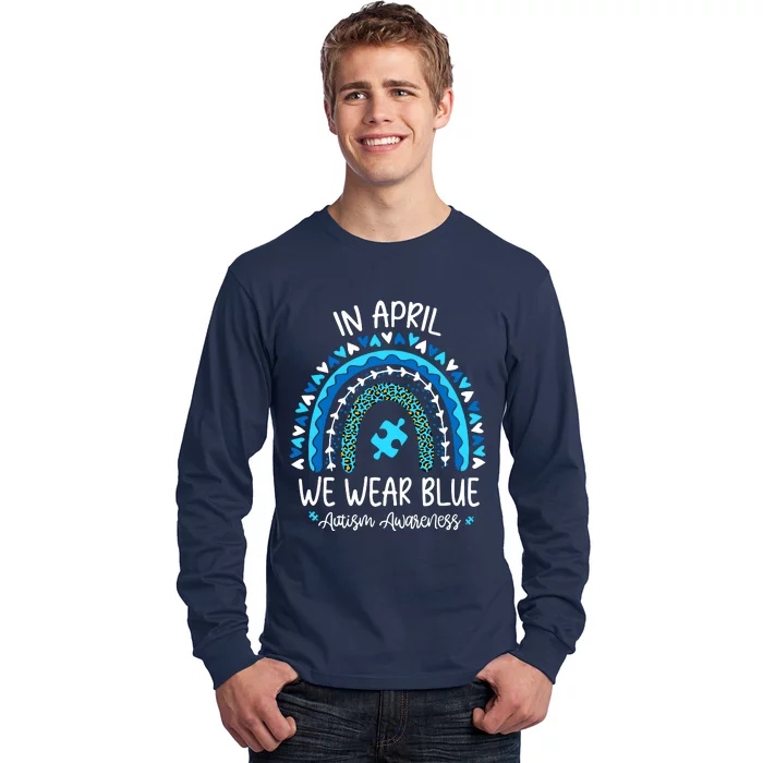 In April We Wear Blue Rainbow Autism Awareness Month Long Sleeve Shirt