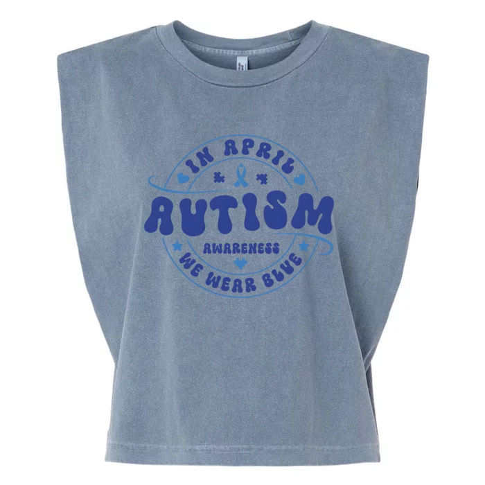 In April We Wear Blue Autism Awareness Month Garment-Dyed Women's Muscle Tee