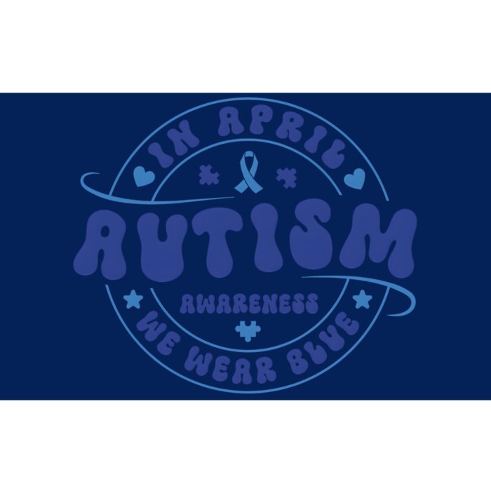 In April We Wear Blue Autism Awareness Month Bumper Sticker