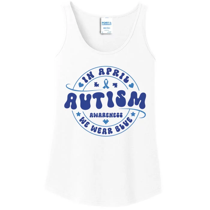 In April We Wear Blue Autism Awareness Month Ladies Essential Tank