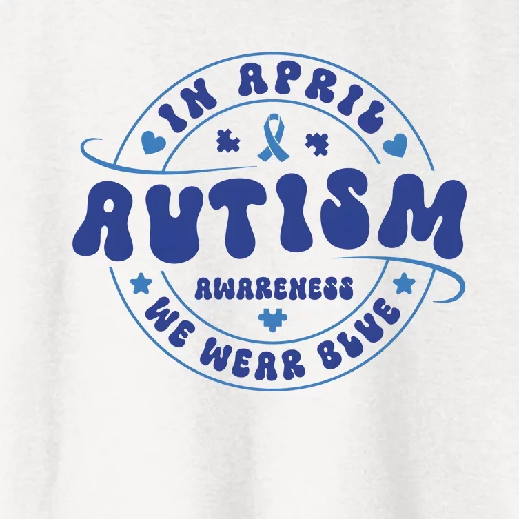 In April We Wear Blue Autism Awareness Month Women's Crop Top Tee