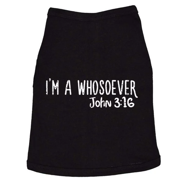 I Am Whosoever John 316 God Jesus Christian Doggie Tank