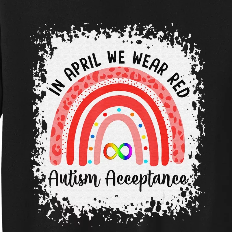 In April Wear Red Instead Autism Acceptance Tall Sweatshirt