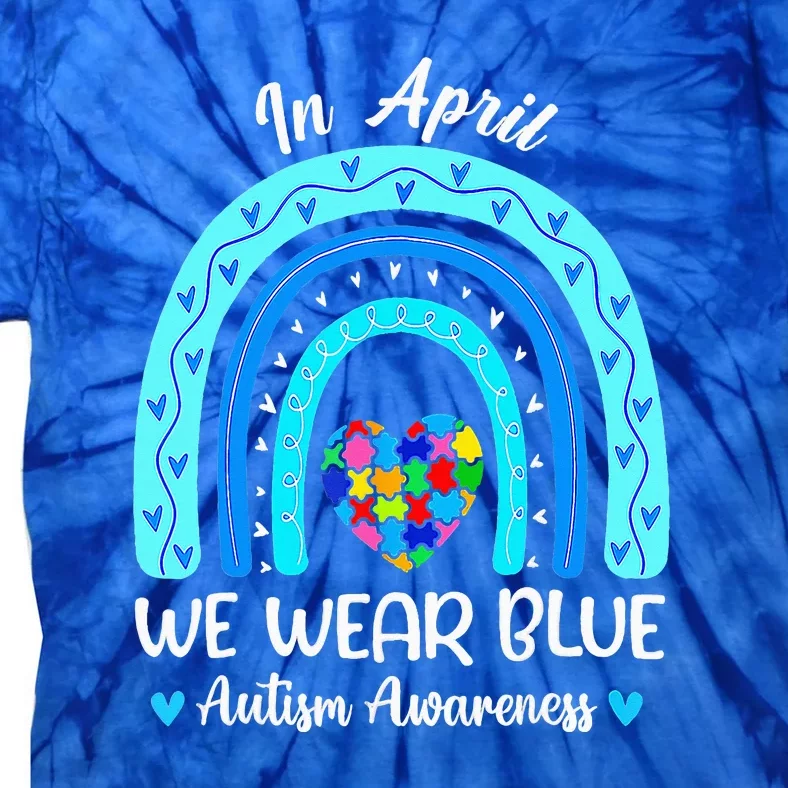 In April We Wear Blue Autism Awareness Month Puzzle Rainbow Tie-Dye T-Shirt