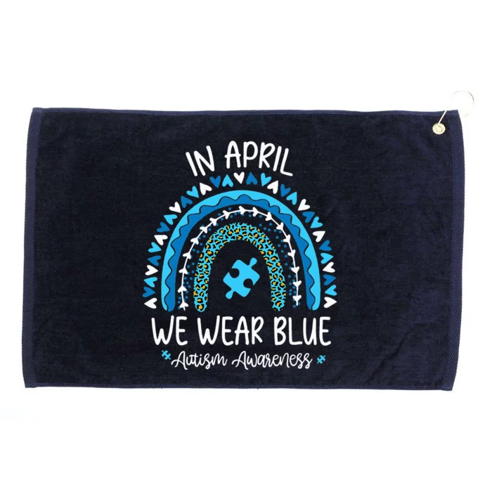 In April We Wear Blue Rainbow Autism Awareness Month Grommeted Golf Towel