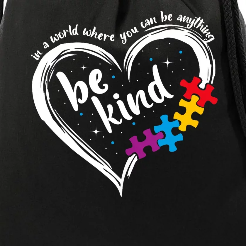 In A World Where You Can Be Anything Be Kind Autism Awareness Drawstring Bag