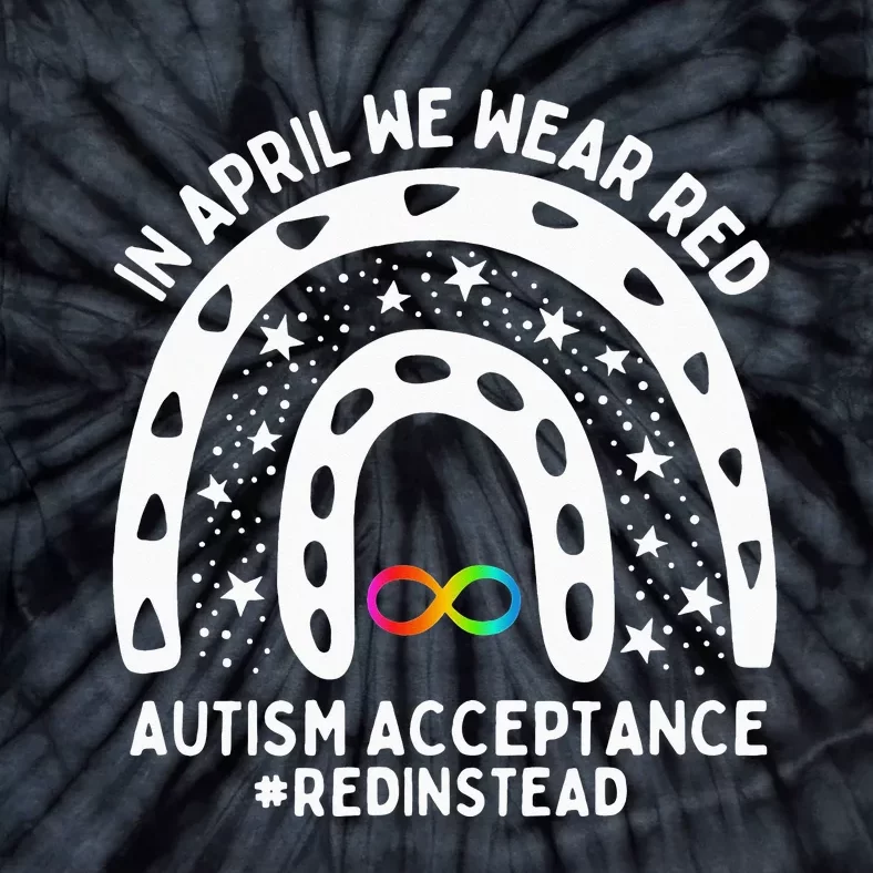 In April We Wear Red Autism Awareness Acceptance Red Instead Tie-Dye T-Shirt