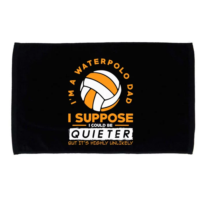 I`m A Waterpolo Dad I Water Polo Microfiber Hand Towel