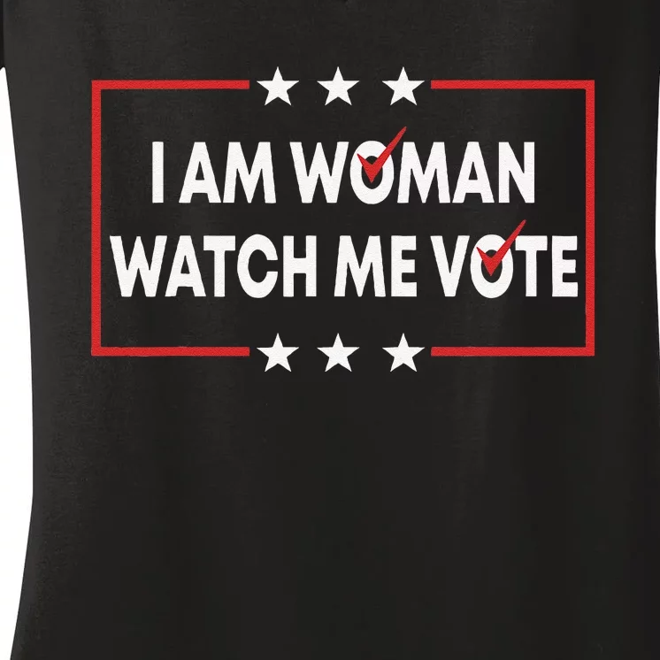 I Am Woman Watch Me Vote Women's V-Neck T-Shirt