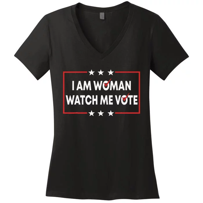 I Am Woman Watch Me Vote Women's V-Neck T-Shirt